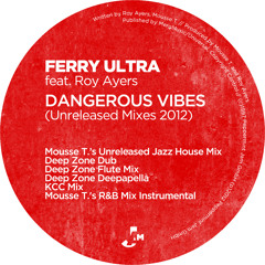 Ferry Ultra feat. Roy Ayers - Dangerous Vibes (Mousse T.'S R&B Mix Vibestrumental)