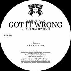 Alland Byallo - Got it Wrong (Alix Alvarez Remix)