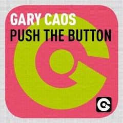 Gary Caos - Push The Button [EGO] Out Now