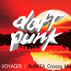 Daft Punk - Voyager (RoBKTA Crooza Mix)