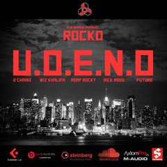 Rocko ft. 2 Chainz, Wiz Khalifa, A$AP Rocky, Rick Ross & Future - U.O.E.N.O. (Remix) (Dirty) DL