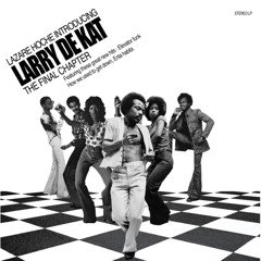 Larry De Kat - How We Used To Get Down