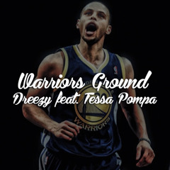 Dreezy - Warriors Ground (feat. Tessa Pompa)