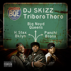 DJ Skizz "Triboro Thoro" ft. H. Stax (Gang Starr Fdn), Big Noyd (Mobb Deep), & Panchi (NYGz)