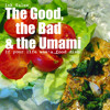 Ink Tales - The Good the Bad and the Umami: If Your Life was a Food Dish