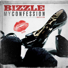 Bizzle - My Confession (feat. Sevin) (Prod. by Boi-1da)