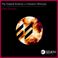 My Digital Enemy vs. Hoxton Whores - Get Down