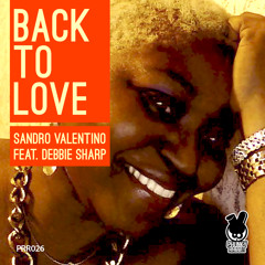 BACK TO LOVE - SANDRO VALENTINO FT DEBBIE SHARP PROMO