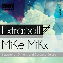 MiKe MiKx - Extraball (Original Mix)