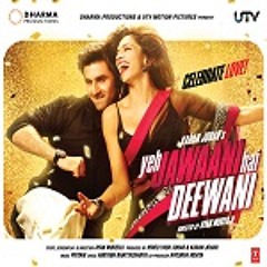 Dilliwaali Girlfriend - Yeh Jawaani Hai Deewani