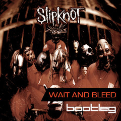 Slipknot - Wait and Bleed (dnb/DUBSTEP MashupMonster&P!MP bootleg teaser)
