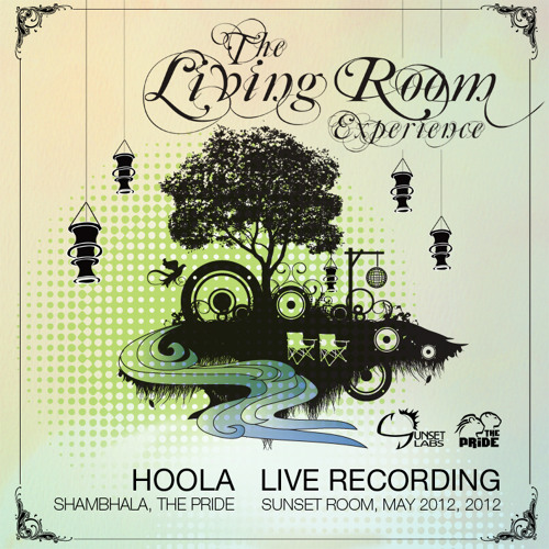 Hoola LIVE @ Living Room Experience (12.05.2012)
