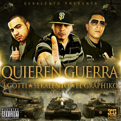 "QUIEREN GUERRA"
