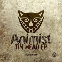 Animist - Tin Head Bump - Jalapeno Records