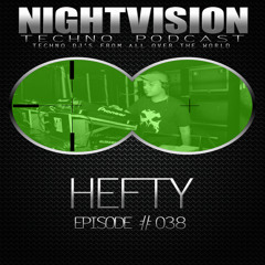 Hefty [UK] - NightVision Techno PODCAST 38 pt2