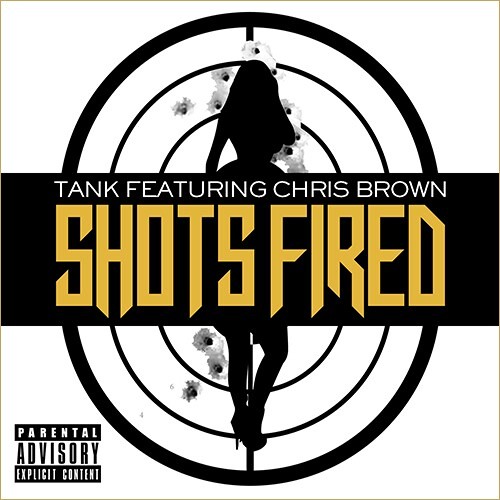 Shots Fired - Tank Ft. Chris Brown
