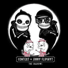 Context & Jimmy Flipshyt - The Shadows - 03 The Shadows (feat. Oneselv and Stateovmind)