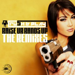 Rush & Play - Raise Ur Hands Up (Mauro Mozart Festival REMIX)