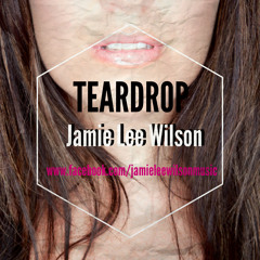 Teardrop - Jamie Lee Wilson - Naked Mix (Massive Attack)