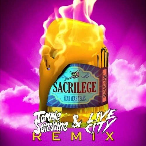 Yeah Yeah Yeahs - Sacrilege (Tommie Sunshine & Live City Remix)