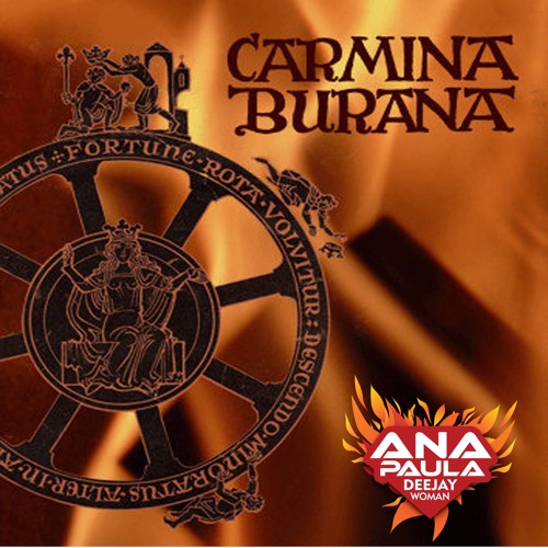 Listen to Carl Orff - Carmina Burana DJ ANA PAULA mix mp3 by DJAnaPaula in  Abemora playlist online for free on SoundCloud
