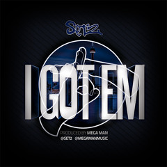 Set2 - I Got Em' (Produced By Mega Man)