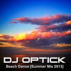 Dj Optick - Beach Dance [Summer mix 2013]