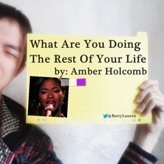 Amber Holcomb - What Are You Doing The Rest Of Your Life