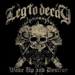 LEG TO DECAY-HARDCORE