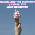 Marina&#x20;And&#x20;The&#x20;Diamonds&#x20;&#x2B;&#x20;Charli&#x20;XCX Just&#x20;Desserts Artwork