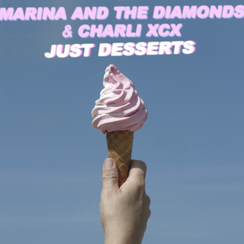 MARINA AND THE DIAMONDS + CHARLI XCX | ♡ "JUST DESSERTS" ♡