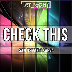 Check This - Sam Osman & Karva ( Original Mix ) OUT NOW