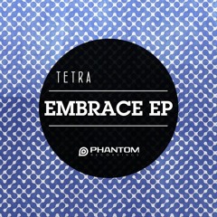 Tetra - Embrace (Original Mix)