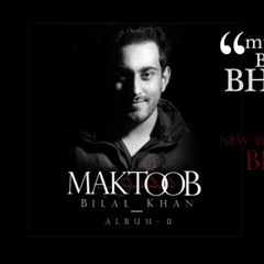 mujh ko bhool na jana by bilal khan