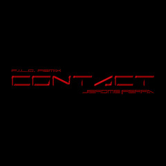 Jerome Ferra - Contact (R.I.L.O Remix) Ubetoo Beats\Universal GET YOUR OWN COPY!!
