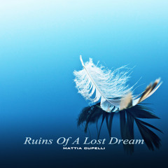 Ruins Of A Lost Dream (Album Preview)