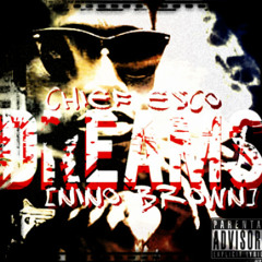Dreams(Nino Brown)(Produced by Beat Butcha)