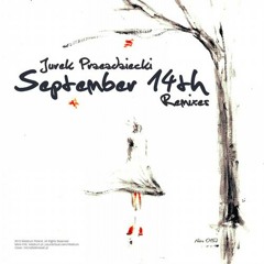Jurek Przeździecki - September 14th ( Pento Boys whatabout remix )