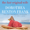 THE LAST ORIGINAL WIFE by Dorothea Benton Frank - CH 1