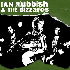 Ian Rubbish & The Bizzaros - "Maggie Thatcher"