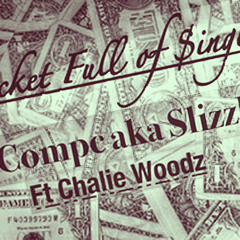 Pocket Full Of Singles Ft Chalie Woodz prod by Mello The Producer