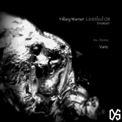 Hilary Warner - Untitled 08 (Original Mix) - Dark and Sonorous