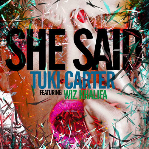 She Said feat. Wiz Khalifa