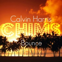 Calvin Harris - Bounce (CHIMS Remix)