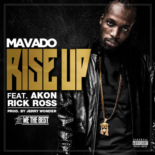 Rise Up - (Dirty) MAVADO feat Akon and Rick Ross