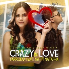 Farruko - Crazy In Love Ft. Natti Natasha