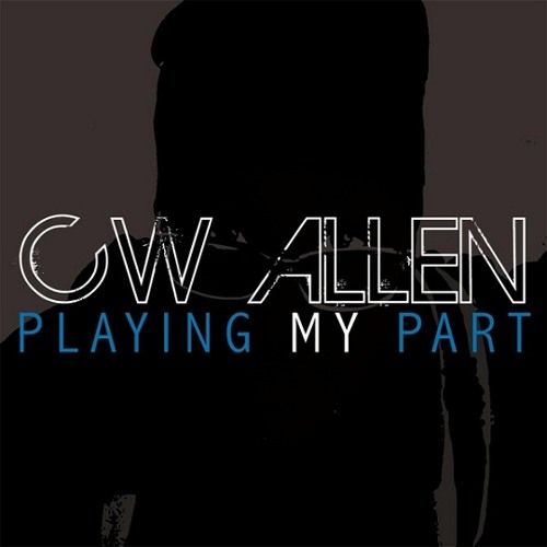 CW Allen - Playing My Part