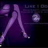 Ashlee Bankz - Like I Do (Ft.LaMonae) @ashleebankz #lem