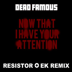Now That I have Your Attention - out now on Beatport