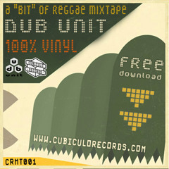 Dub Unit - A "Bit" Of Reggae Mixtape [CRMT001 - 100% VINYL - FREE DOWNLOAD]